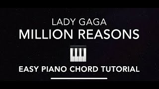 LADY GAGA  Million Reasons  EASY PIANO CHORD TUTORIAL  Cover Song [upl. by Assila]