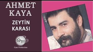 Zeytin Karası Ahmet Kaya [upl. by Standley]