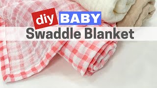 DIY Baby Swaddle Blanket  Beginner Sewing Project [upl. by Nnyltiak10]