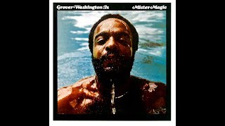 Grover Washington Jr  Mister Magic Full Album 1975 JazzFunk [upl. by Freyah]