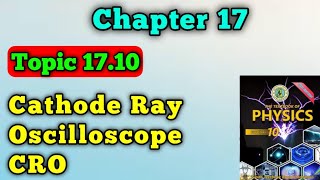 Cathode ray oscilloscope  CRO chapter 17 class 10 new physics book  CRO questions and answers [upl. by Snevets]