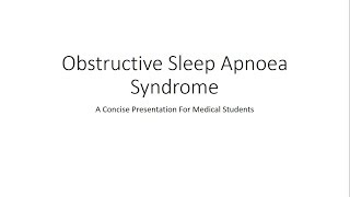 Obstructive Sleep Apnoea Syndrome For Medical Students [upl. by Aikar290]