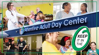 Attentive Adult Day Center  Keep it in the quotOquot [upl. by Ailehc66]