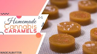 Caramels  Infused Food How To  MagicalButtercom [upl. by Pessa798]