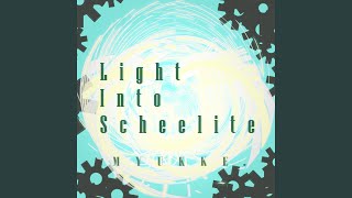 Light Into Scheelite [upl. by Elokcin]