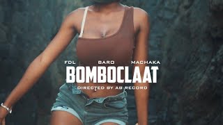 FDL  BOMBOCLAAT FEAT BARO amp MACHAKA Clip officiel [upl. by Adnama]