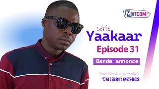 BANDE ANNONCE YAAKAAR ÉPISODE 31 [upl. by Kirwin477]