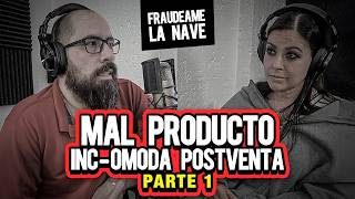 Mal producto incOmoda postventa  Fraudeame la nave 54 [upl. by Assirehs277]