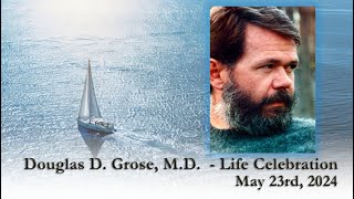 Douglas Grose Celebration of Life [upl. by Byrann]