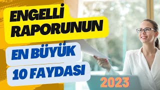 Engelli Raporunun Sağladığı Muhteşem 10 HAK [upl. by Millisent]