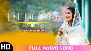 Dil De Diwe  Sister Romika Masih  Full Audio Song  New Masihi Geet 2019 [upl. by Eltsirk]