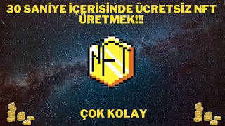 30 Saniye İçerisinde Ücretsiz NFT ÜretmekÇok Kolay [upl. by Shirlee784]