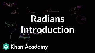 Introduction to radians  Unit circle definition of trig functions  Trigonometry  Khan Academy [upl. by Mcnutt]