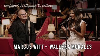 Temprano Yo Te Buscaré  Yo Te Busco  Marcos Witt ft Waleska Morales Vídeo Oficial [upl. by Denise]