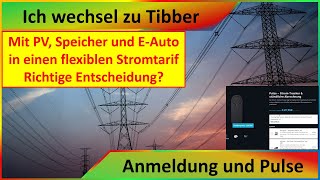 Tibber  Teil 3  Ich wechsle  Anmeldung  Pulse mit PV Speicher  EAuto in flexiblen Stromtarif [upl. by Yanal]