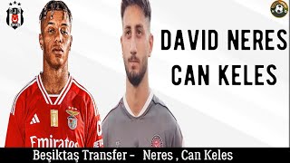 Beşiktaş Transfer⚽️ David Neres  Can Keleş beşiktaş [upl. by Nealon]