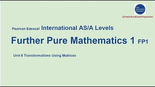 Edexcel IAL International AS  A Levels Further Pure Maths 1 Chapter 6 TransformationsReview [upl. by Rey]