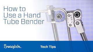 How to Use a Hand Tube Bender  Tech Tips  Swagelok 2020 [upl. by Efinnej]