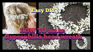 DIY How to make an easy gypsophila head wreathWedding flower head pieceVenecek na hlavuHárkrans [upl. by Crockett944]