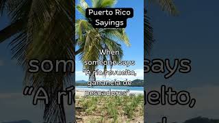 Puerto Rico Sayings and the Meaning  17 [upl. by Alverta]