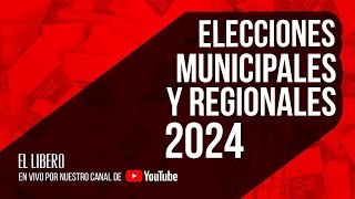 Elecciones municipales y regionales 2024 Análisis político con la mirada Líbero [upl. by Seravaj]