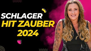 Schlager Hit Zauber 2024 🎶 Schlager für Alle [upl. by Dougal596]