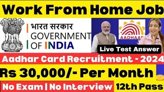 Aadhar Card Recruitment  Work From Home  Live Test Answers  12th Pass  Online Job  Jobs [upl. by Oiraved]