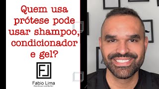 Quem usa prótese capilar pode usar shampoo condicionador e gel  Fabio Lima Hair [upl. by Lepper]