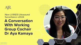 New LIRADS Ultrasound Surveillance v2024 A Conversation With Working Group Cochair Dr Aya Kamaya [upl. by Swehttam178]