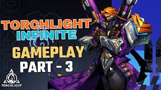 Torchlight Infinite Unveiling the Endless Adventure  Gameplay  Part 3 [upl. by Omura]