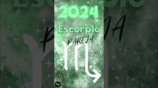 Escorpio 2024 ♏ Pareja en el AMOR [upl. by Vivianne]