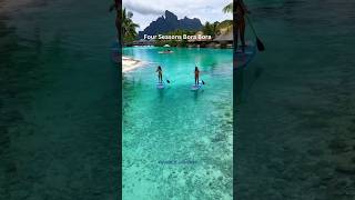 📍Four Seasons Bora Bora fourseasonshotel borabora vacation luxurylifestyle [upl. by Aimat362]