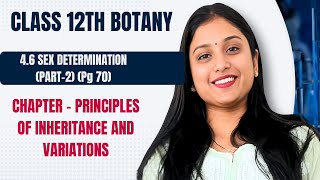 PRINCIPLES OF INHERITANCE AND VARAITIONS NCERT PG 70  SEX DETERMINATION PART 2  BY DR DIKSHA [upl. by Rolfston18]