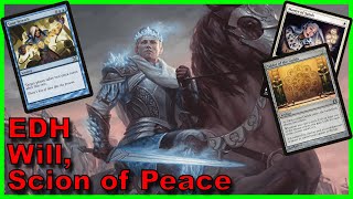 Will Scion of Peace EDH Deck Tech  Magic the Gathering [upl. by Etezzil811]