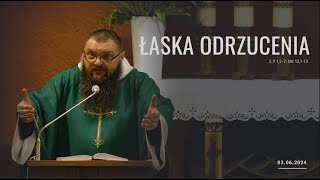 03062024 Łaska odrzucenia [upl. by Noira]