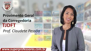 TJDFT  Provimento Geral da Corregedoria aplicado aos Juízes e Ofícios Judiciais [upl. by Kobylak]