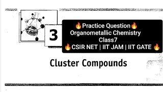 Practice Question  Organometallic Chemistry  Ajai Kumar  Chapter 3  Cluster Compounds [upl. by Davita65]