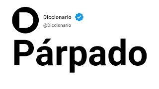 Párpado Significado En Español [upl. by Caressa]