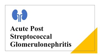 Acute Post Streptococcal Glomerulonephritis [upl. by Eniamraj650]