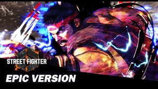 《Street Fighter 6》『Ryus Theme  Viator』EPIC VERSION [upl. by Yael]