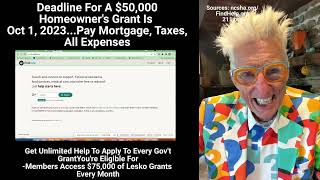 Oct 1 2023 Deadline for Homeowners Receive 50000 Grant To Pay Mortgages Property Taxes Plus [upl. by Araiet]