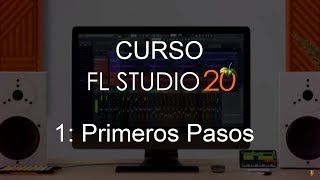 🍑 FL Studio 20  1 Primeros pasos CURSO COMPLETO [upl. by Bertolde684]