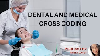 Dental and Medical Cross Coding [upl. by Nnylecyoj]