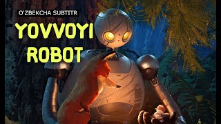 YOVVOYI ROBOT Ozbekcha subtitr Rasmiy treyler [upl. by Snilloc]