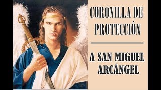 🔴 CORONILLA DE PROTECCIÓN A SAN MIGUEL ARCANGEL [upl. by Tibbitts]