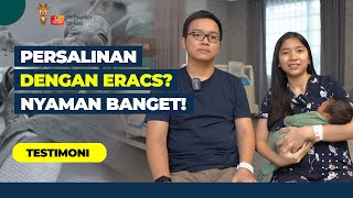 TESTIMONI Dengan ERACS Persalinan Caesar Nyaman Banget [upl. by Zobe]