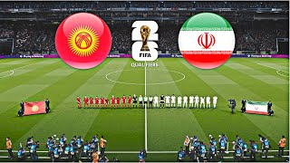 KYRGYZSTAN vs IRAN  FIFA WORLD CUP 2026 QUALIFIERS [upl. by Pendleton]