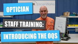 Optician Staff Training  Introducing The OQS [upl. by Swerdna]