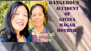 Givina magar ki Aama ko Accident bata Nidhan  Accident Givina Magar givinamagar [upl. by Magdalene148]