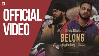 BELONG  STRAIGHT BANK FEAT BIG BOI DEEP  THE STRAIGHT BANK PROJECT  LATEST PUNJABI SONGS 2021 [upl. by Alolomo805]